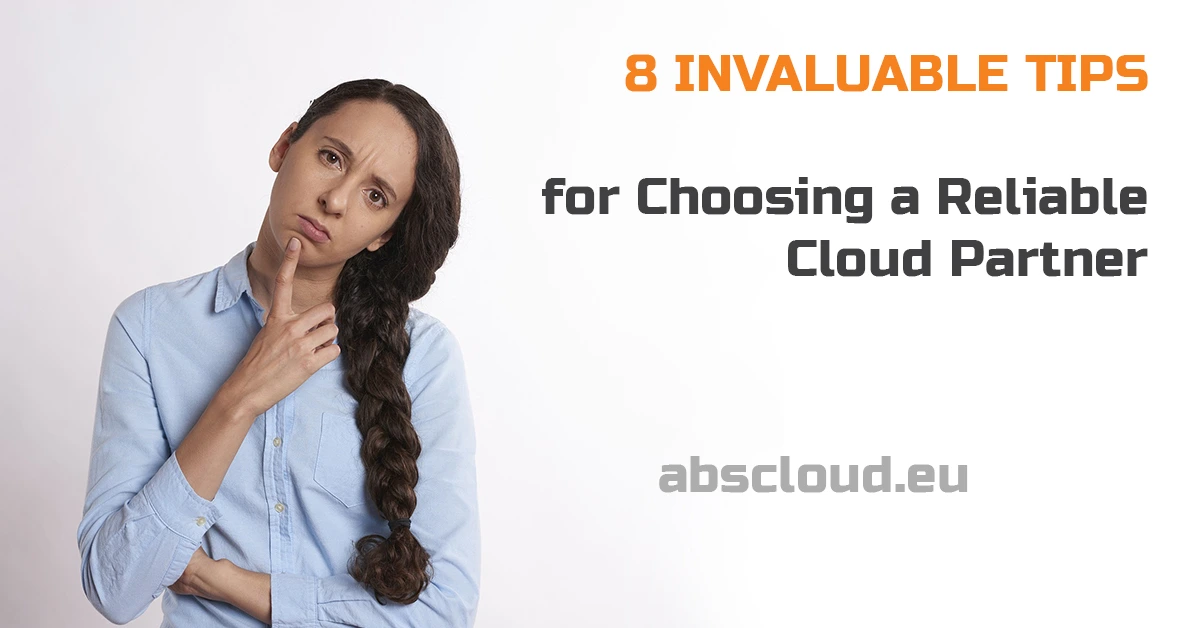 8 tips for choosing a reliable Cloud partner